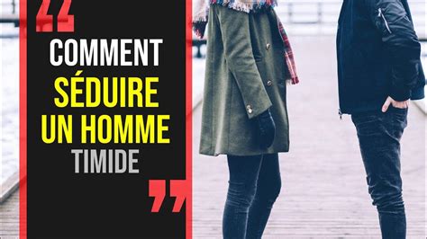 seduire un homme timide|Séduire un homme timide : tous les conseils d’un expert